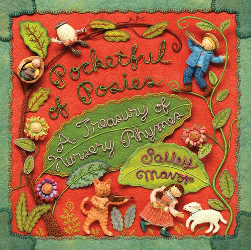Pocketful of Posies (A Treasury of Nursery Rhymes) by Salley Mavor, 9780618737406