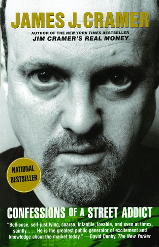 Confessions of a Street Addict by James J. Cramer, 9780743224888