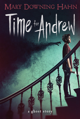 Time for Andrew (A Ghost Story) by Mary Downing Hahn, 9780618873166
