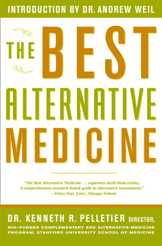 The Best Alternative Medicine - 9780743200271 by Dr. Kenneth R. Pelletier, William L. Simon, 9780743200271