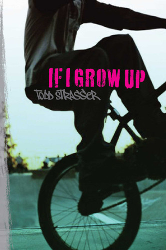 If I Grow Up - 9781416994435 by Todd Strasser, 9781416994435