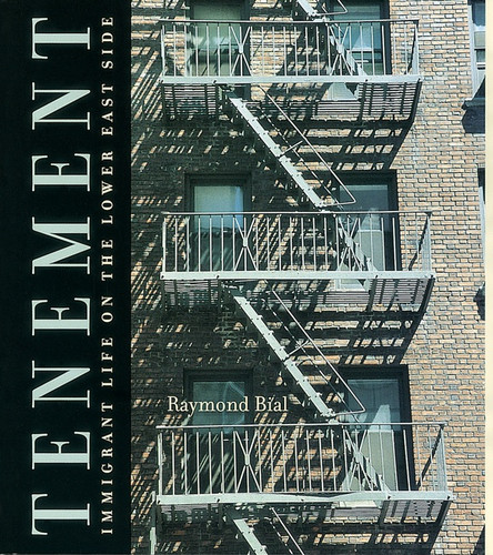 Tenement (Immigrant Life on the Lower East Side) by Raymond Bial, 9780618138494