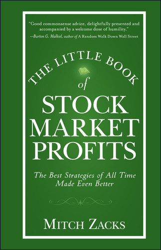 The Little Book of Stock Market Profits (The Best Strategies of All Time Made Even Better) by Mitch Zacks, 9780470903414