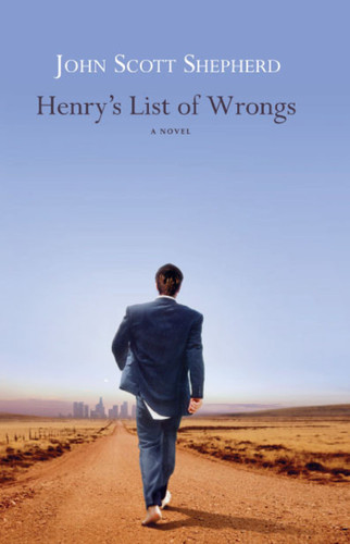 Henry's List of Wrongs by John Scott Shepherd, 9780743466257