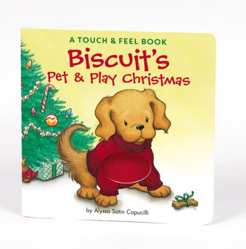 Biscuit's Pet & Play Christmas (A Touch & Feel Book: A Christmas Holiday Book for Kids) by Alyssa Satin Capucilli, Pat Schories, Mary O'Keefe Young, 9780060094706