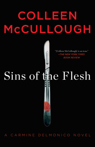 Sins of the Flesh (A Carmine Delmonico Novel) by Colleen McCullough, 9781476735344