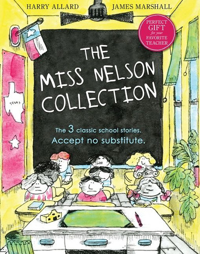 The Miss Nelson Collection: 3 Complete Books in 1! (Miss Nelson Is Missing, Miss Nelson Is Back, and Miss Nelson Has a Field Day) by Harry G. Allard, Jr., James Marshall, 9780544082229