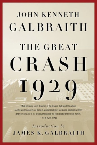The Great Crash 1929 by John Kenneth Galbraith, 9780547248165
