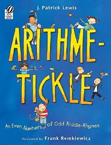 Arithme-Tickle (An Even Number of Odd Riddle-Rhymes) by J. Patrick Lewis, Frank Remkiewicz, 9780152058487