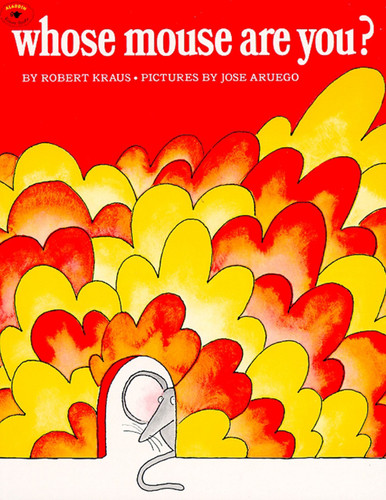 Whose Mouse Are You? - 9780689711428 by Robert Kraus, Jose Aruego, 9780689711428