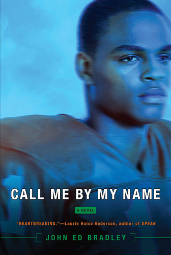 Call Me By My Name - 9781442497948 by John Ed Bradley, 9781442497948