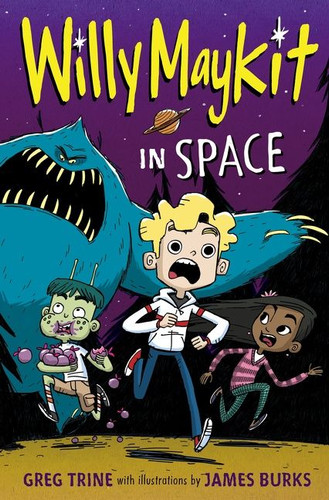 Willy Maykit in Space by Greg Trine, James Burks, 9780544313514