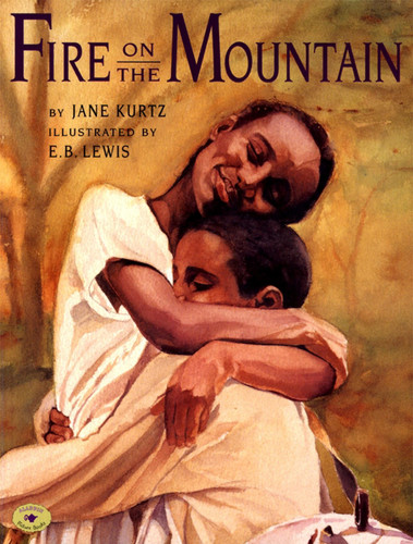 Fire on the Mountain - 9780689818967 by Jane Kurtz, E.B. Lewis, 9780689818967