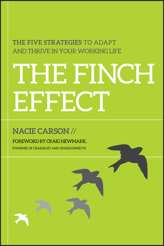 The Finch Effect (The Five Strategies to Adapt and Thrive in Your Working Life) by Nacie Carson, 9781118134283 The Finch Effect (The Five Strategies to Adapt and Thrive in Your Working Life) by Nacie Carson, 9781118134283