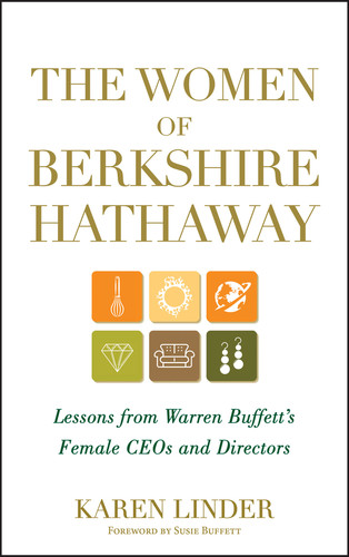 The Women of Berkshire Hathaway (Lessons from Warren Buffett's Female CEOs and Directors) by Karen Linder, Susie Buffett, 9781118182628