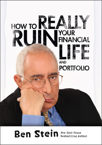 How To Really Ruin Your Financial Life and Portfolio by Ben Stein, 9781118338735