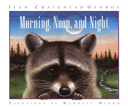 Morning, Noon, and Night by Jean Craighead George, Wendell Minor, 9780060236298