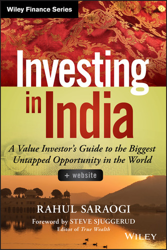 Investing in India, + Website (A Value Investor's Guide to the Biggest Untapped Opportunity in the World) by Rahul Saraogi, 9781118756096