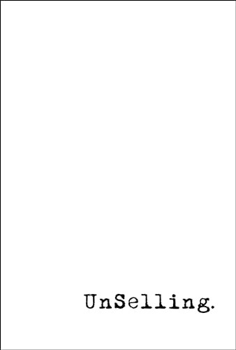 UnSelling (The New Customer Experience) by Scott Stratten, Alison Kramer, 9781118943007