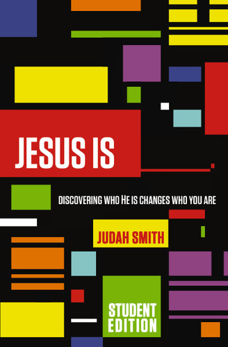 Jesus Is Student Edition (Discovering Who He Is Changes Who You Are) by Judah Smith, 9780718022457