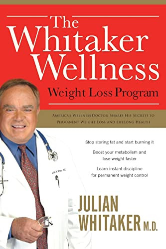 The Whitaker Wellness Weight Loss Program by Julian Whitaker, 9780718034986