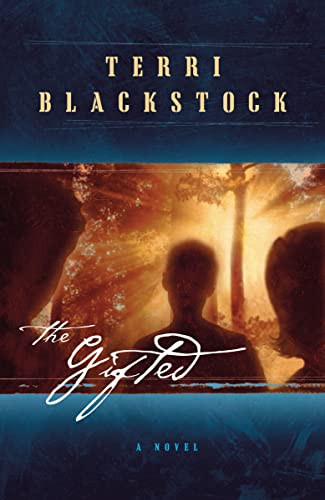 The Gifted by Terri Blackstock, 9780849943416
