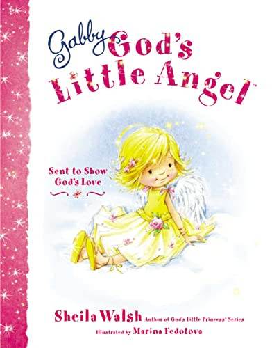 Gabby, God's Little Angel by Sheila Walsh, 9781400317158
