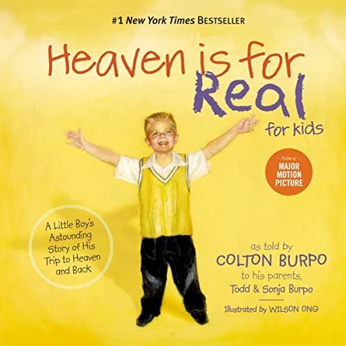 Heaven is for Real for Kids (A Little Boy's Astounding Story of His Trip to Heaven and Back) by Todd Burpo, Sonja Burpo, 9781400318704