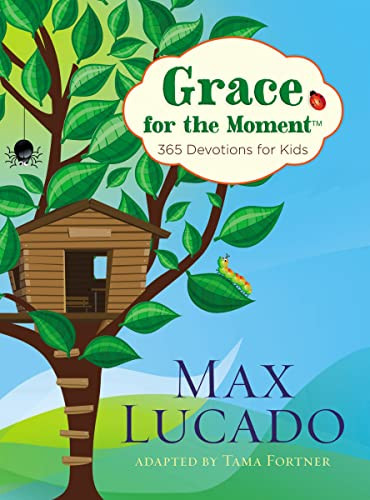 Grace for the Moment: 365 Devotions for Kids by Max Lucado, 9781400320349