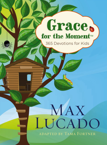 Grace for the Moment: 365 Devotions for Kids by Max Lucado, 9781400320349