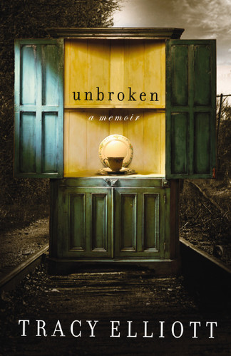 Unbroken (A Memoir) by Tracy Elliott, 9781401605285