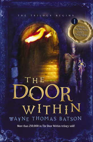 The Door Within (The Door Within Trilogy - Book One) by Wayne Thomas Batson, 9781400322640