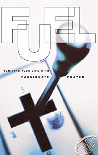 Fuel (Igniting Your Life with Passionate Prayer) by Randy Southern, 9781404175471