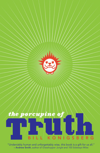 The Porcupine of Truth by Bill Konigsberg, 9780545648936