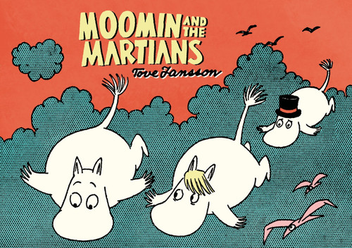 Moomin and the Martians by Tove Jansson, 9781770462038