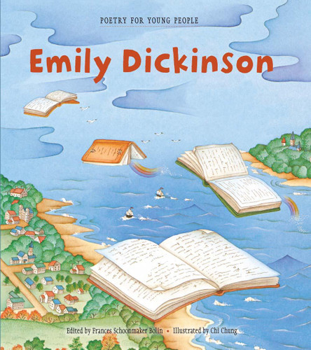 Poetry for Young People: Emily Dickinson - 9781454913467 by Frances Schoonmaker Bolin, Chi Chung, 9781454913467