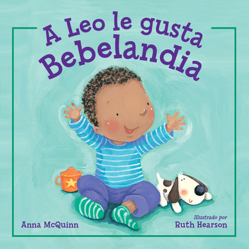 A Leo le gusta Bebelandia (Spanish Edition) by Anna McQuinn, Ruth Hearson, 9781580897044