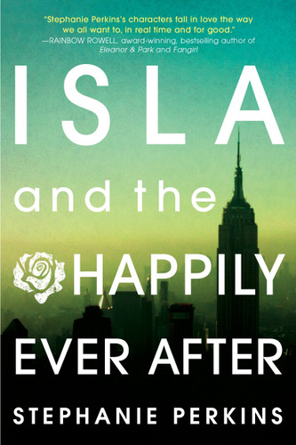 Isla and the Happily Ever After by Stephanie Perkins, 9780142426272