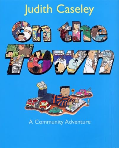 On the Town (A Community Adventure) by Judith Caseley, Judith Caseley, 9780060295844