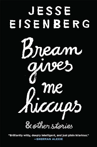 Bream Gives Me Hiccups by Jesse Eisenberg, 9780802124043