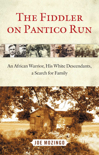 The Fiddler on Pantico Run (An African Warrior, His White Descendants, A Search for Family) by Joe Mozingo, 9781451627602