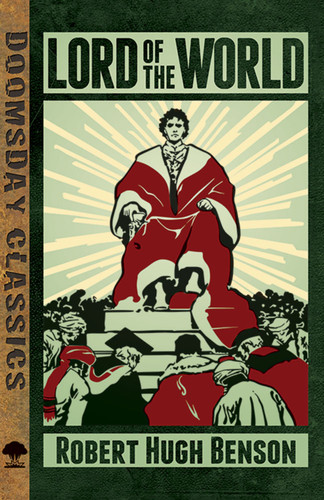Lord of the World by Robert Hugh Benson, 9780486803814