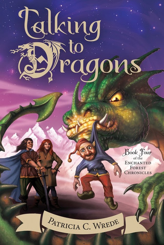 Talking to Dragons (The Enchanted Forest Chronicles, Book Four) by Patricia C. Wrede, 9780544541481 Talking to Dragons (The Enchanted Forest Chronicles, Book Four) by Patricia C. Wrede, 9780544541481