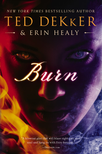 Burn - 9781595548207 by Ted Dekker, Erin Healy, 9781595548207