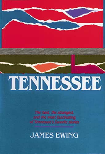 It Happened in Tennessee (The Best, the Strangest, and the Most Fascinating of Tennessee's Favorite Stories) by James Ewing, 9781595552310