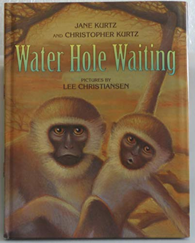 Water Hole Waiting by & Christopher Kurtz, Jane, Lee Christiansen, 9780060298500