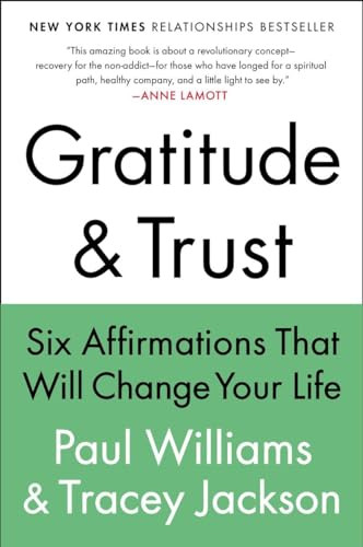 Gratitude and Trust (Six Affirmations That Will Change Your Life) by Paul Williams, Tracey Jackson, 9780147517968