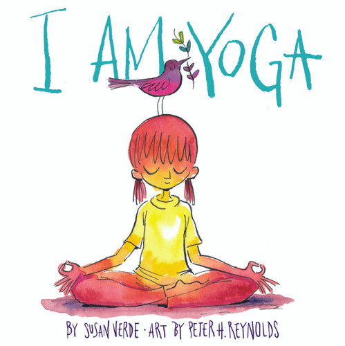 I Am Yoga by Susan Verde, Peter H. Reynolds, 9781419716645