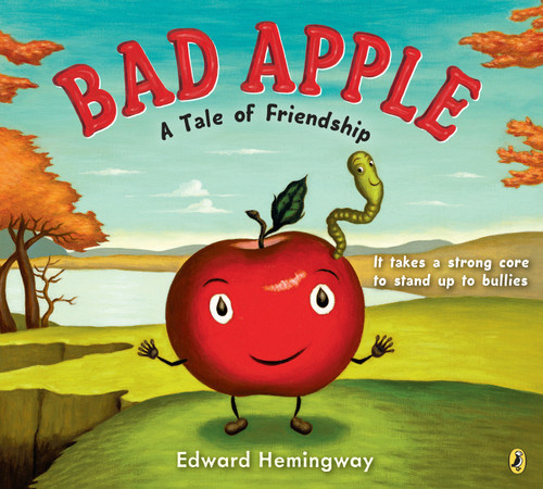 Bad Apple (A Tale of Friendship) - 9780147517487 by Edward Hemingway, Edward Hemingway, 9780147517487