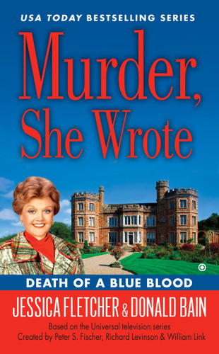 Murder, She Wrote: Death of a Blue Blood by Jessica Fletcher, Donald Bain, 9780451468260